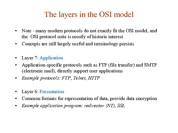 The layers in the OSI model • Note - many modern protocols do not