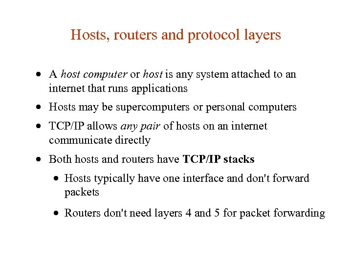 Hosts, routers and protocol layers · A host computer or host is any system