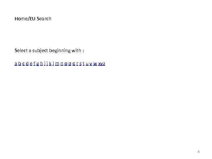 Home/EU Search Select a subject beginning with : a b c d e f