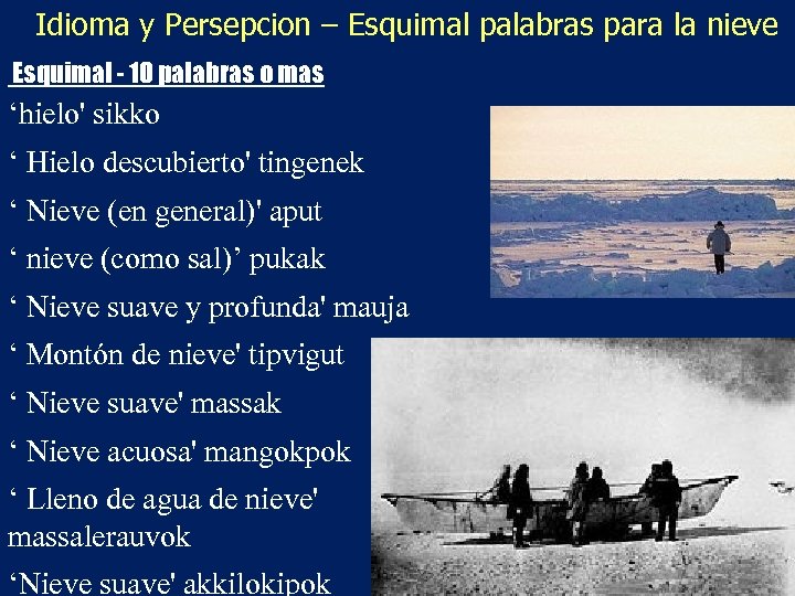 Idioma y Persepcion – Esquimal palabras para la nieve Esquimal - 10 palabras o