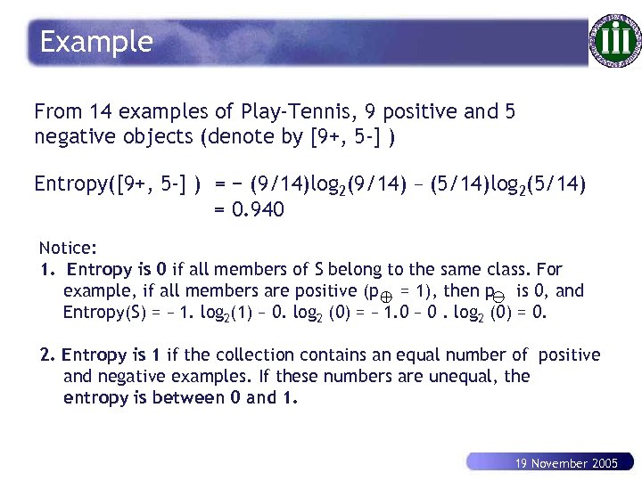 Example From 14 examples of Play-Tennis, 9 positive and 5 negative objects (denote by