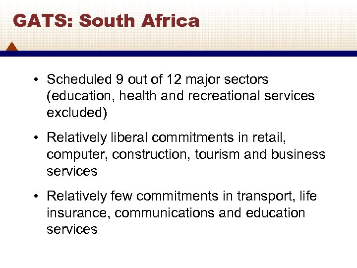 GATS: South Africa • Scheduled 9 out of 12 major sectors (education, health and