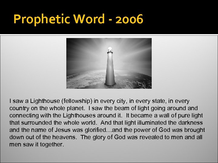 Prophetic Word - 2006 I saw a Lighthouse (fellowship) in every city, in every