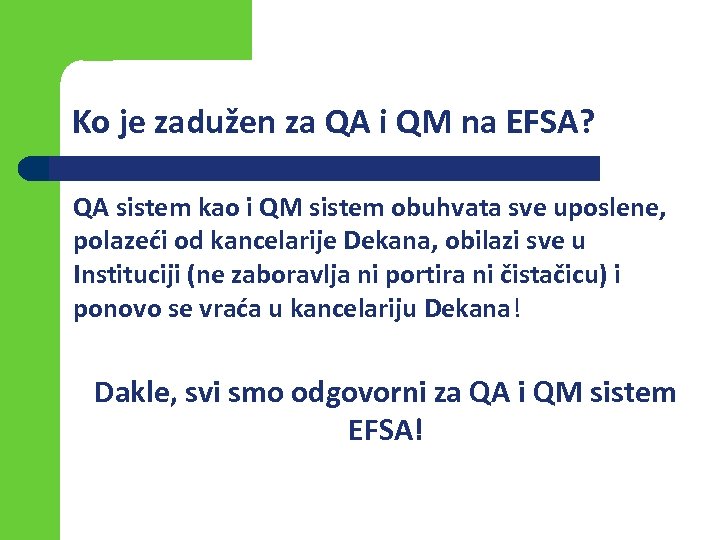 Ko je zadužen za QA i QM na EFSA? QA sistem kao i QM