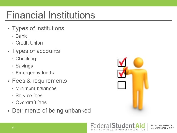Financial Institutions • Types of institutions • • • Types of accounts • •