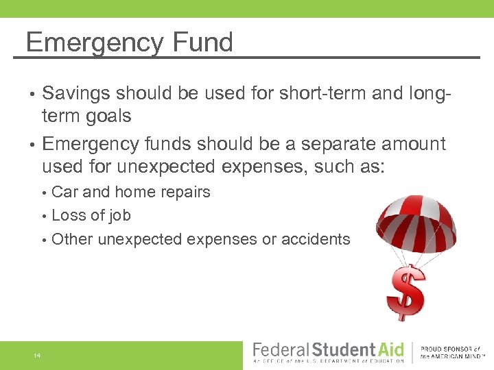 Emergency Fund Savings should be used for short-term and longterm goals • Emergency funds