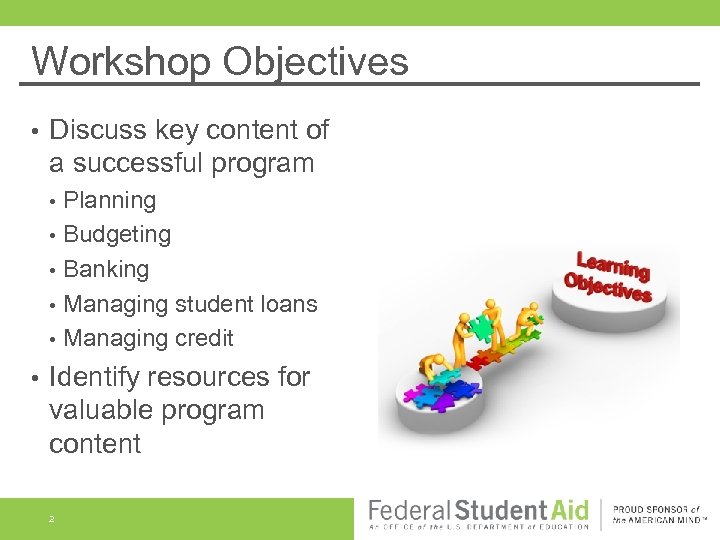 Workshop Objectives • Discuss key content of a successful program • • • Planning