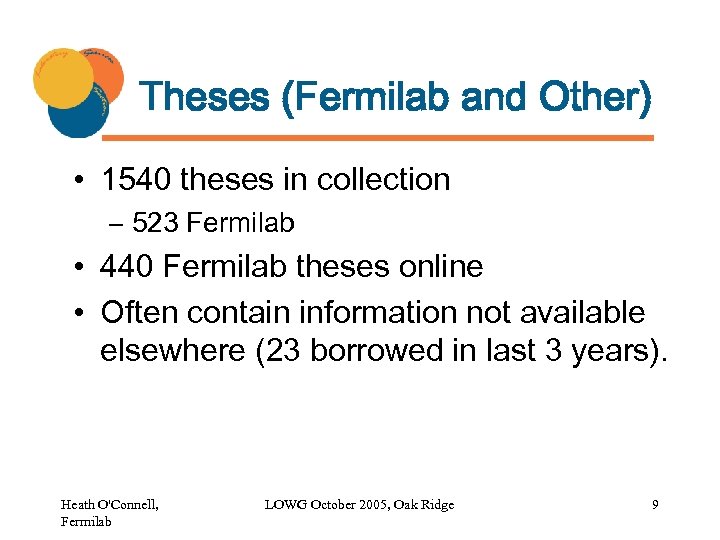 Theses (Fermilab and Other) • 1540 theses in collection – 523 Fermilab • 440
