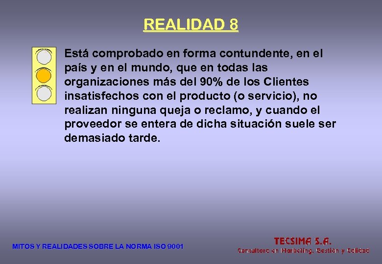 REALIDAD 8 Está comprobado en forma contundente, en el país y en el mundo,