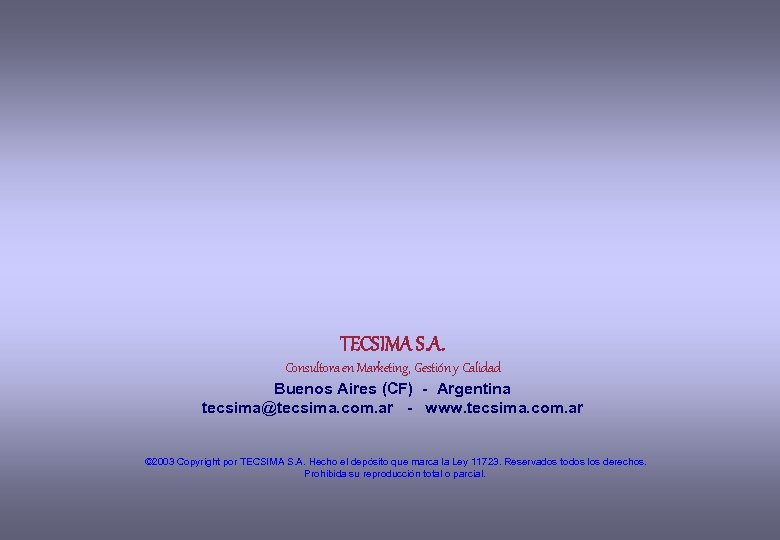 TECSIMA S. A. Consultora en Marketing, Gestión y Calidad Buenos Aires (CF) - Argentina