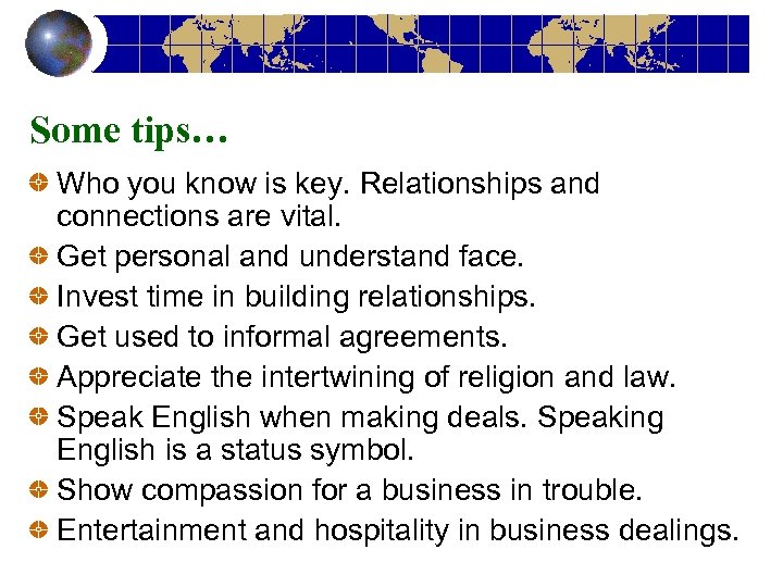 Some tips… Who you know is key. Relationships and connections are vital. Get personal