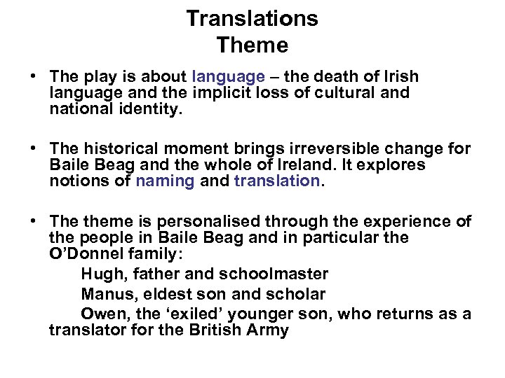 Translations Theme • The play is about language – the death of Irish language