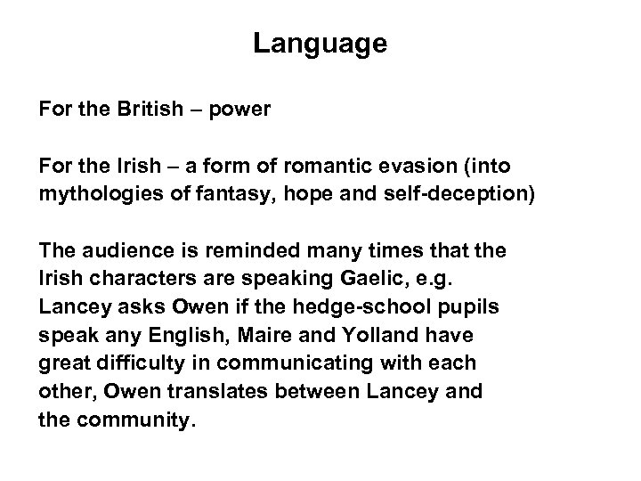 Language For the British – power For the Irish – a form of romantic