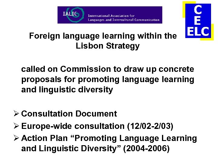 Foreign language learning within the Lisbon Strategy called on Commission to draw up concrete