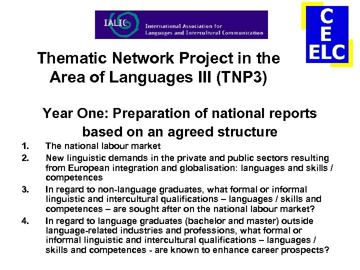 Thematic Network Project in the Area of Languages III (TNP 3) Year One: Preparation