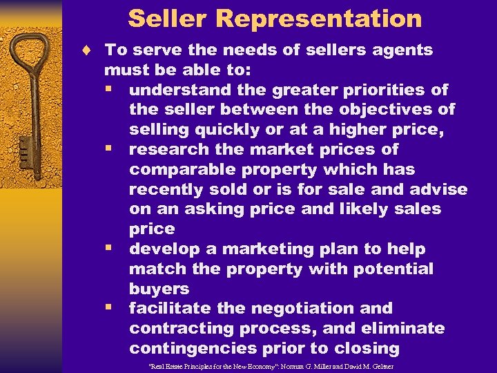 Seller Representation ¨ To serve the needs of sellers agents must be able to: