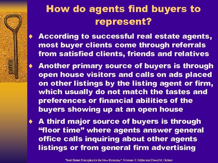 How do agents find buyers to represent? ¨ According to successful real estate agents,