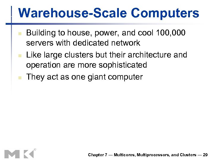 Warehouse-Scale Computers n n n Building to house, power, and cool 100, 000 servers