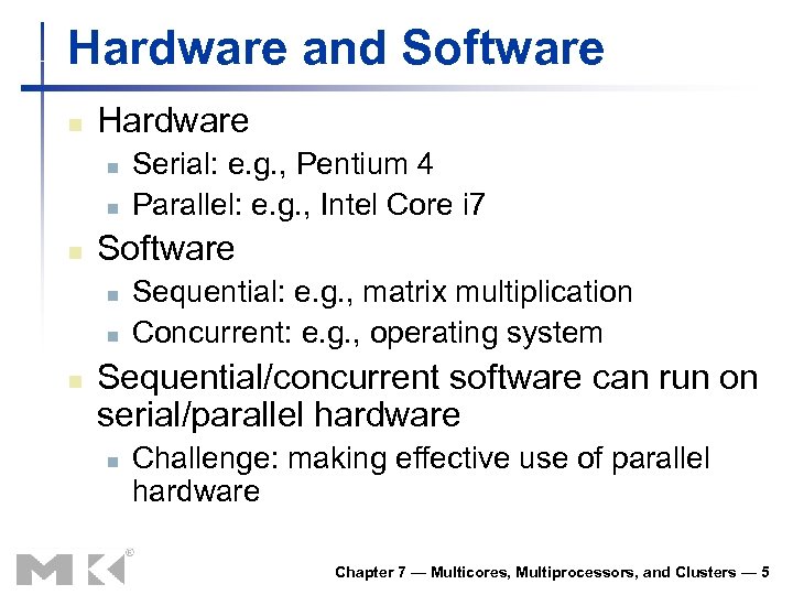 Hardware and Software n Hardware n n n Software n n n Serial: e.
