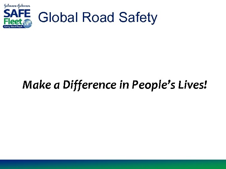 Global Road Safety Make a Difference in People’s Lives! 