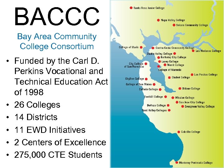 BACCC Bay Area Community College Consortium • Funded by the Carl D. Perkins Vocational