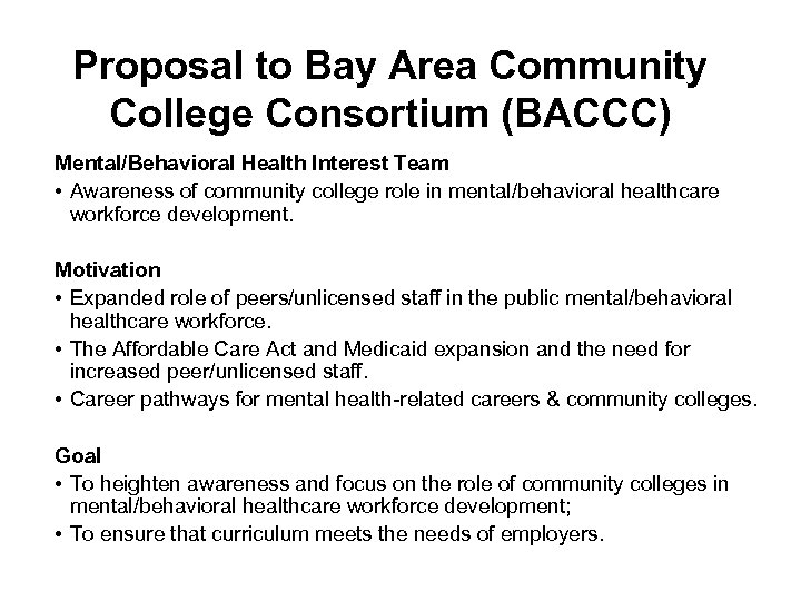 Proposal to Bay Area Community College Consortium (BACCC) Mental/Behavioral Health Interest Team • Awareness