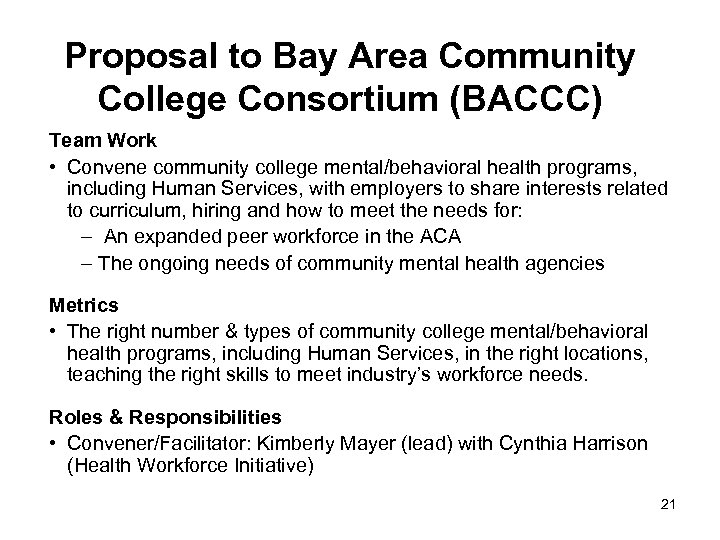 Proposal to Bay Area Community College Consortium (BACCC) Team Work • Convene community college