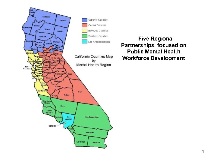  Five Regional Partnerships, focused on Public Mental Health Workforce Development 4 