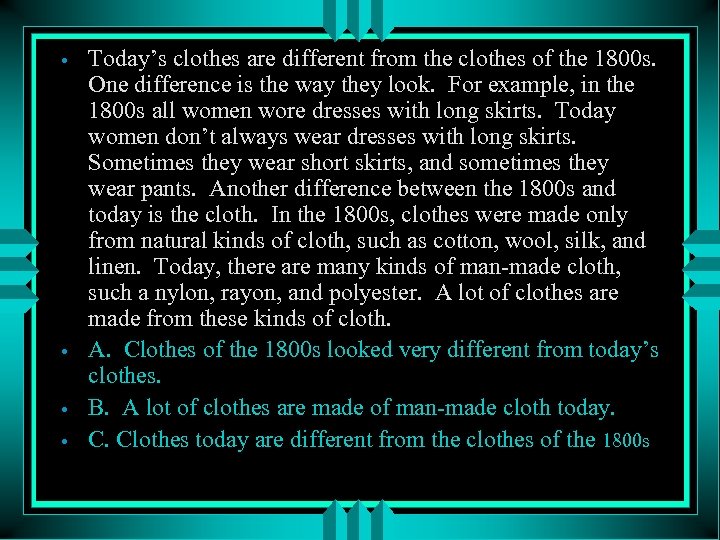  • • Today’s clothes are different from the clothes of the 1800 s.