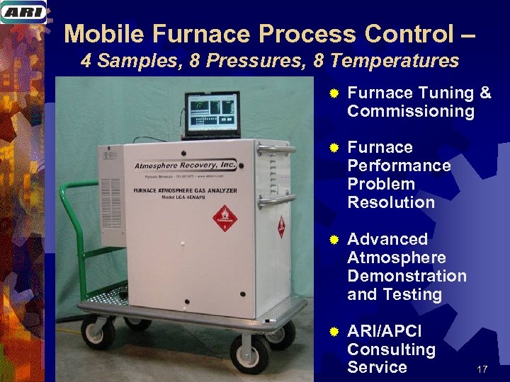 Mobile Furnace Process Control – 4 Samples, 8 Pressures, 8 Temperatures ® Furnace Tuning