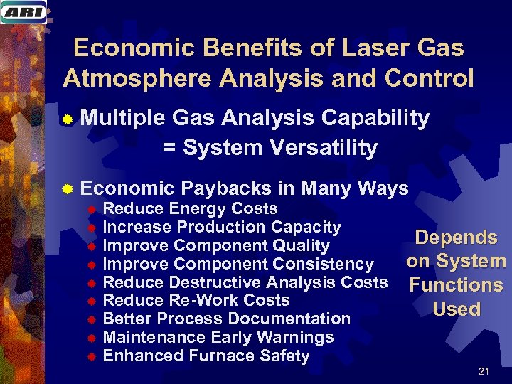 Economic Benefits of Laser Gas Atmosphere Analysis and Control ® Multiple Gas Analysis Capability