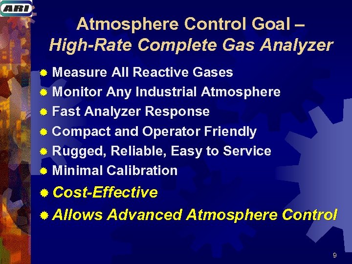 Atmosphere Control Goal – High-Rate Complete Gas Analyzer ® Measure All Reactive Gases ®