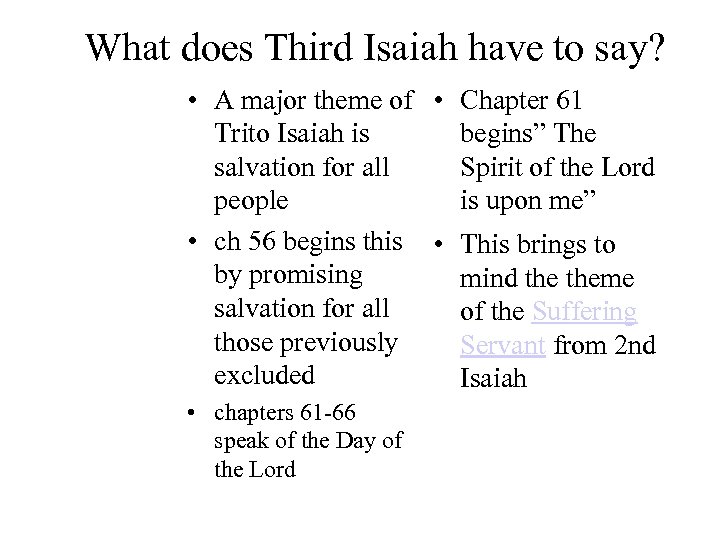 What does Third Isaiah have to say? • A major theme of • Chapter