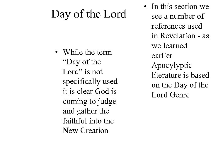 Day of the Lord • While the term “Day of the Lord” is not