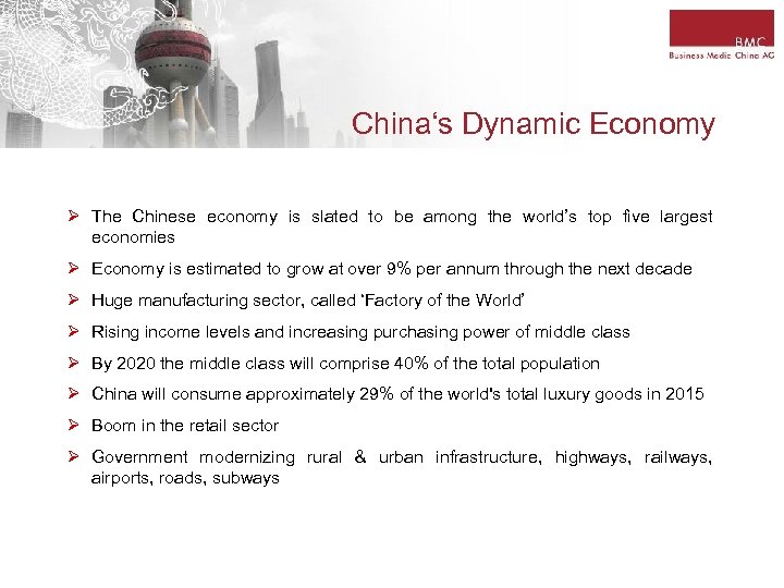 China‘s Dynamic Economy Ø The Chinese economy is slated to be among the world’s