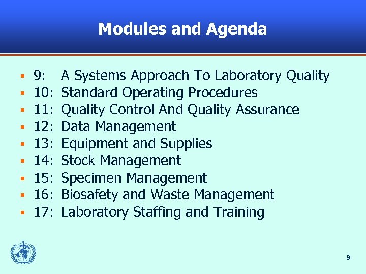 Modules and Agenda § § § § § 9: 10: 11: 12: 13: 14: