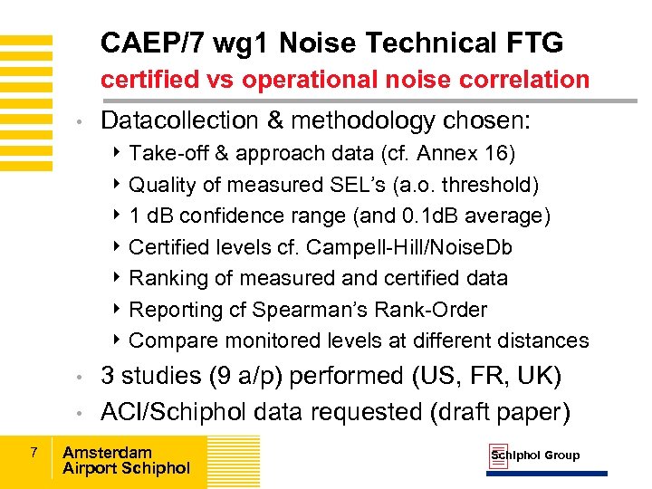 CAEP/7 wg 1 Noise Technical FTG certified vs operational noise correlation • Datacollection &