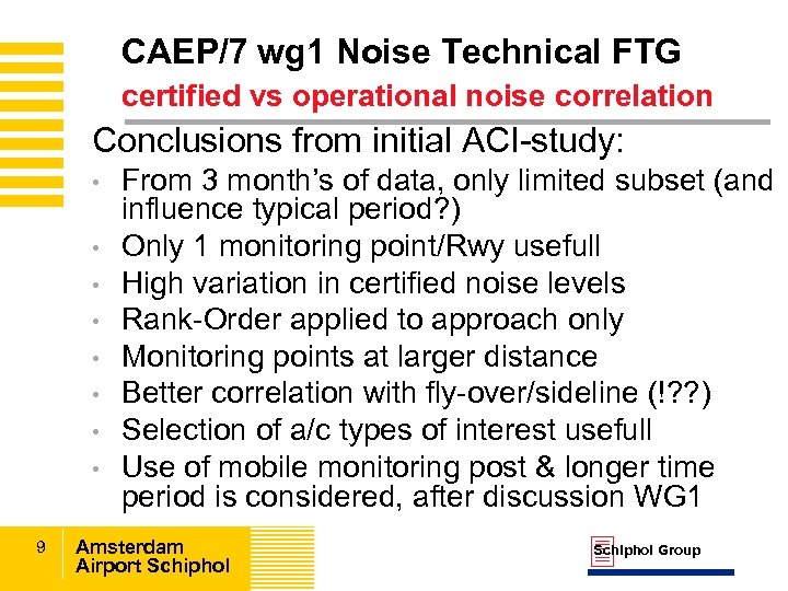 CAEP/7 wg 1 Noise Technical FTG certified vs operational noise correlation Conclusions from initial