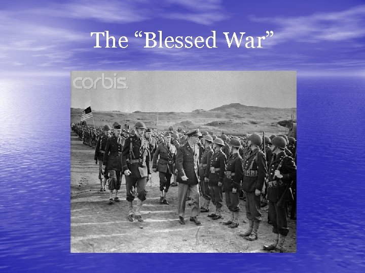 The “Blessed War” 