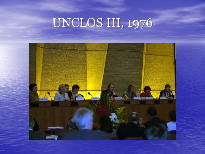 UNCLOS III, 1976 