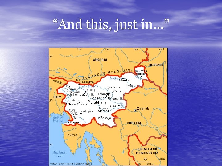 “And this, just in…” 