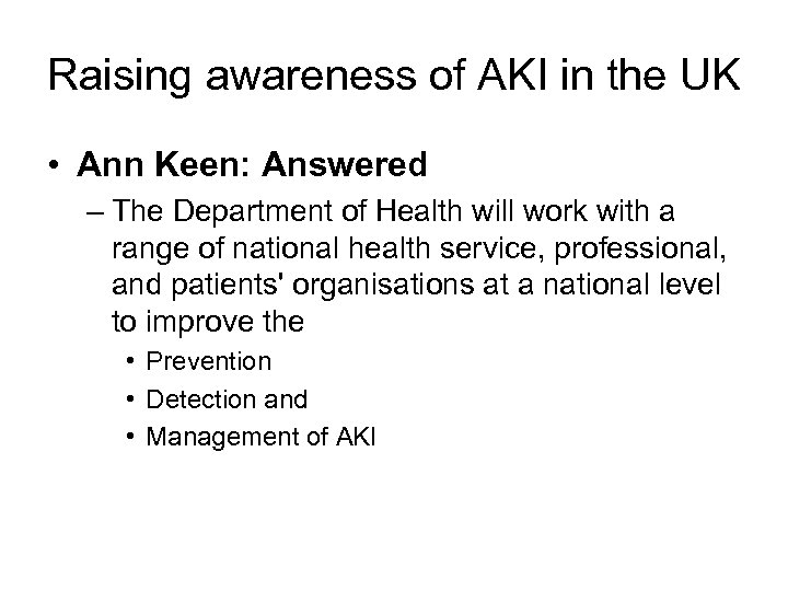 Raising awareness of AKI in the UK • Ann Keen: Answered – The Department