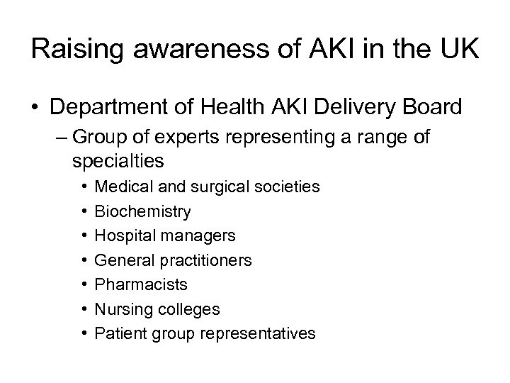 Raising awareness of AKI in the UK • Department of Health AKI Delivery Board