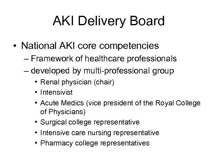 AKI Delivery Board • National AKI core competencies – Framework of healthcare professionals –