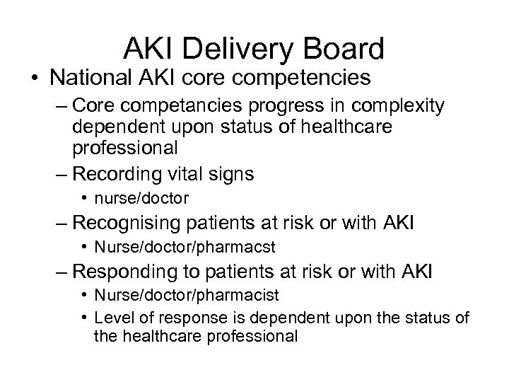 AKI Delivery Board • National AKI core competencies – Core competancies progress in complexity