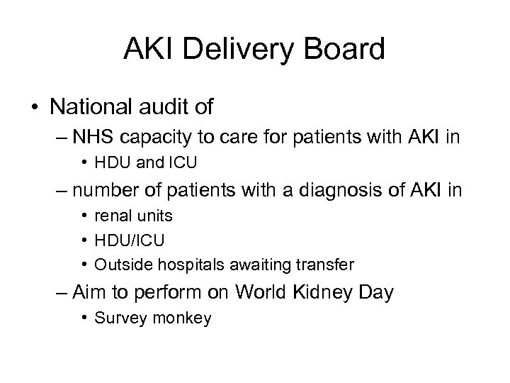 AKI Delivery Board • National audit of – NHS capacity to care for patients