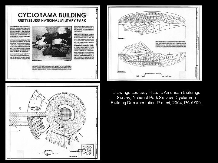 Drawings courtesy Historic American Buildings Survey, National Park Service. Cyclorama Building Documentation Project, 2004,