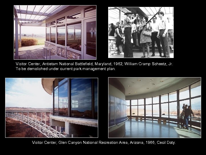 Visitor Center, Antietam National Battlefield, Maryland, 1962, William Cramp Scheetz, Jr. To be demolished