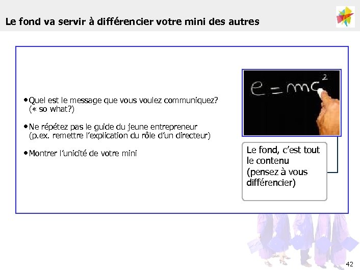 Le fond va servir à différencier votre mini des autres • Quel est le