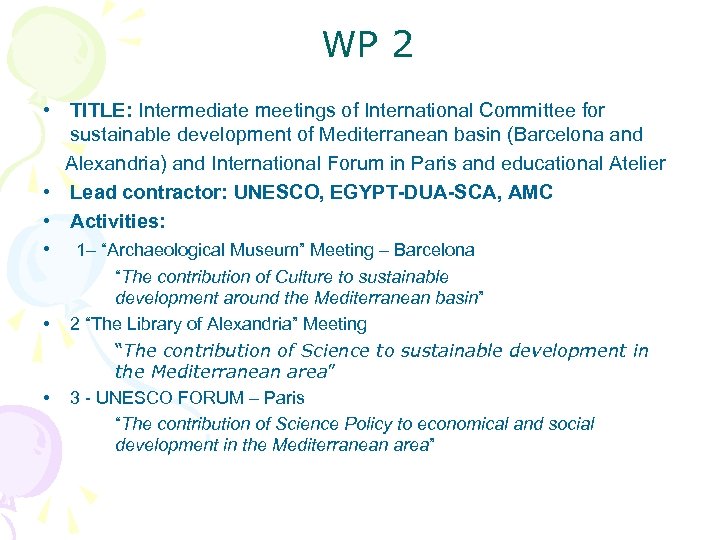 WP 2 • TITLE: Intermediate meetings of International Committee for sustainable development of Mediterranean